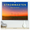 Strommasten - Wege des Stroms (hochwertiger Premium Wandkalender 2024 DIN A2 quer), Kunstdruck in Hochglanz