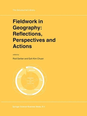 Goh Kim Chuan / Rod Gerber (Hrsg.). Fieldwork in Geography: Reflections, Perspectives and Actions. Springer Netherlands, 2010.