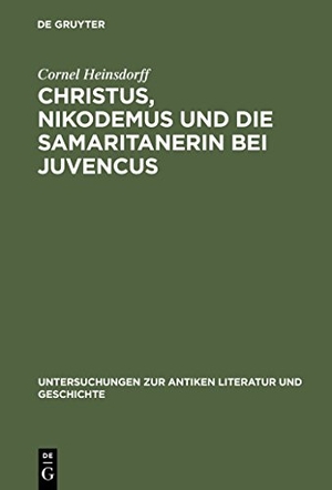 Heinsdorff, Cornel. Christus, Nikodemus und die Samaritanerin bei Juvencus - Mit einem Anhang zur lateinischen Evangelienvorlage. De Gruyter, 2003.
