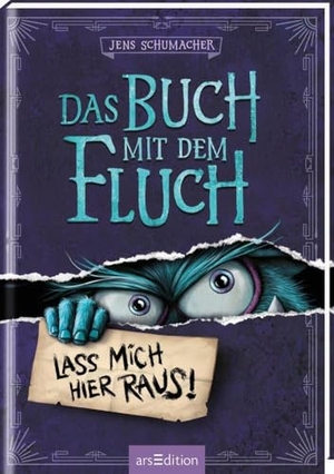Schumacher, Jens. Das Buch mit dem Fluch - Lass mich hier raus! (Das Buch mit dem Fluch 1). Ars Edition GmbH, 2021.