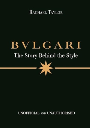 Taylor, Rachael. Bulgari: The Story Behind the Style. Bonnier Books Ltd, 2024.