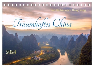 Henze, Sergej. Traumhaftes China (Tischkalender 2024 DIN A5 quer), CALVENDO Monatskalender - Reise von Harbin nach Hong Kong. Calvendo, 2023.