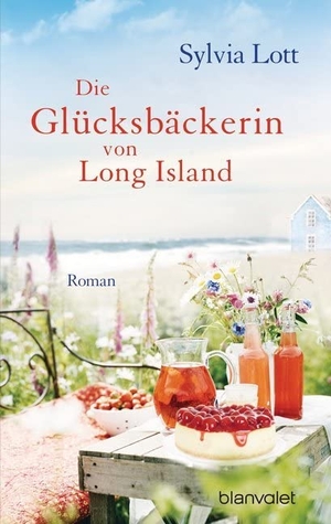 Lott, Sylvia. Die Glücksbäckerin von Long Island. Blanvalet Taschenbuchverl, 2014.