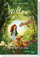 In un battito d'ali. Willow e la foresta magica
