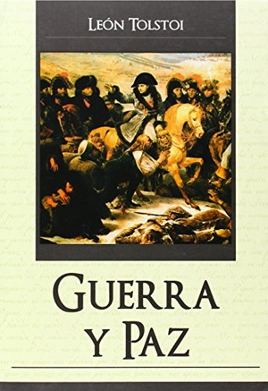 Tolstoi, Leon. Guerra y Paz = War and Peace. Tomo, 2010.