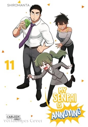 Shiromanta. My Senpai is Annoying 11 - Eine witzige Arbeitsplatz-Romcom komplett in Farbe. Carlsen Verlag GmbH, 2026.