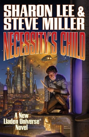 Lee, Sharon / Steve Miller. Necessity's Child. Baen, 2014.