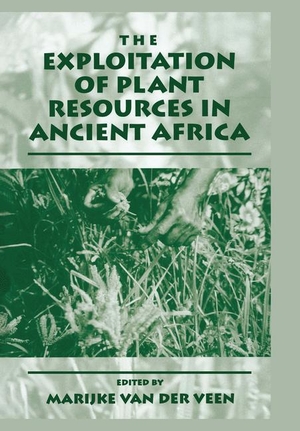 Veen, Marijke van der (Hrsg.). The Exploitation of Plant Resources in Ancient Africa. Springer US, 1999.