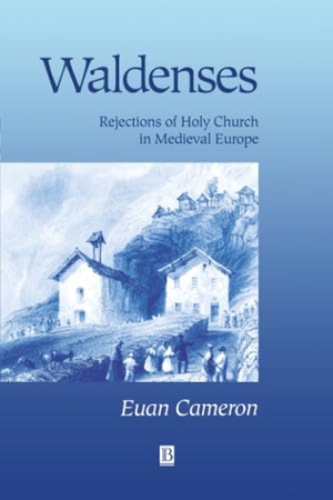 Cameron. Waldenses. John Wiley & Sons, 2001.
