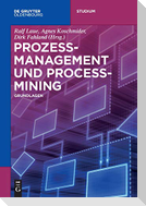 Prozessmanagement und Process-Mining