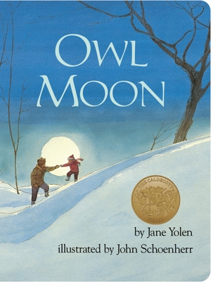 Yolen, Jane. Owl Moon. Penguin Young Readers Group, 2024.