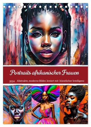 Di Chito, Ursula. Portraits afrikanischer Frauen (Tischkalender 2024 DIN A5 hoch), CALVENDO Monatskalender - Moderne abstrakte Portraits mit Afrikanerinnen. Calvendo, 2023.