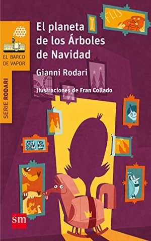 Rodari, Gianni. El planeta de los árboles de Navidad. Fundación Santa María-Ediciones SM, 2016.