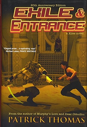 Thomas, Patrick. Exile & Entrance - A Xiles novel. Padwolf Publishing, 2018.