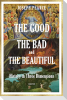 The Good, the Bad, and the Beautiful