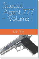 Special Agent 777 - Volume I