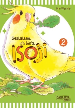 Washio, Mie. Gestatten, ich bin's, Isoji! 2 - Witzige Abenteuer eines neugierigen Nymphensittichs im Alltag einer jungen Zeichnerin - für Tierliebhaber*innen ab 10 Jahren. Carlsen Verlag GmbH, 2024.