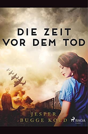 Kold, Jesper Bugge. Die Zeit vor dem Tod. SAGA Books ¿ Egmont, 2019.