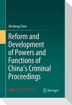 Reform and Development of Powers and Functions of China's Criminal Proceedings