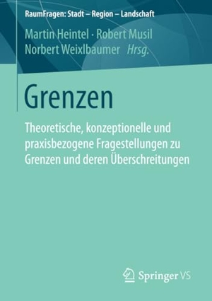 Heintel, Martin / Norbert Weixlbaumer et al (Hrsg.). Grenzen - Theoretische, konzeptionelle und praxisbezogene Fragestellungen zu Grenzen und deren Überschreitungen. Springer Fachmedien Wiesbaden, 2017.