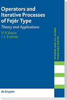 Operators and Iterative Processes of Fejér Type