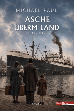Paul, Michael. Asche überm Land - 1933-1945. BUNTE HUNDE Verlag, 2026.