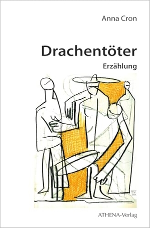 Cron, Anna. Drachentöter - Erzählung. Athena-Verlag, 2024.