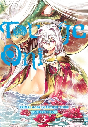 Blackman, Abigail / Tsurubuchi, Kenji et al. Touge Oni: Primal Gods in Ancient Times, Vol. 3. Little, Brown & Company, 2024.