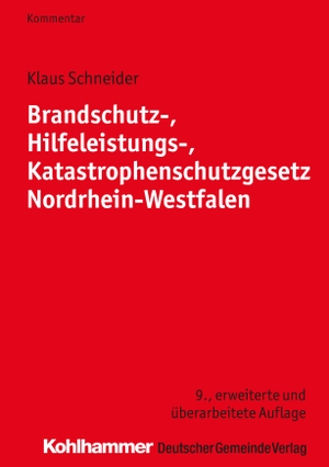 Schneider, Klaus. Brandschutz-, Hilfeleistungs-, Katastrophenschutzgesetz Nordrhein-Westfalen. Deutscher Gemeindeverlag, 2016.