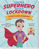 I Can Be A Superhero During A Lockdown Activity & Idea Workbook