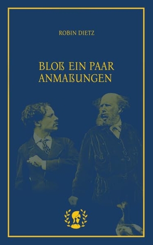 Dietz, Robin. Bloß ein paar Anmaßungen. Brot und Spiele Verlag e., 2026.