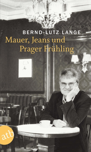 Lange, Bernd-Lutz. Mauer, Jeans und Prager Frühling. Aufbau Taschenbuch Verlag, 2006.