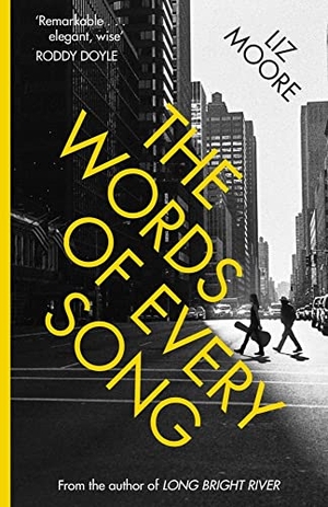 Moore, Liz. The Words of Every Song - from the Richard and Judy-selected author. Penguin, 2021.