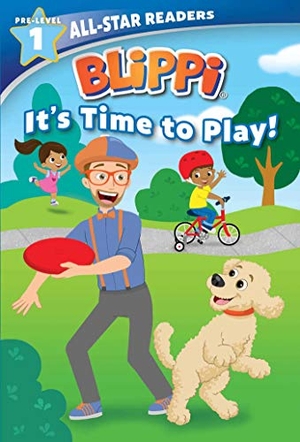 Parent, Nancy. Blippi: It's Time to Play: All-Star Reader Pre-Level 1 (Library Binding). Printers Row, 2020.