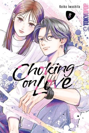 Iwashita, Keiko. Choking on Love 05. TOKYOPOP GmbH, 2026.