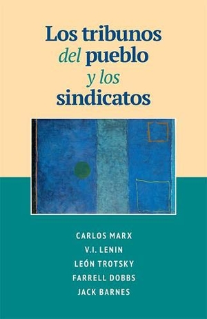 Marx, Karl / Lenin, V I et al. Spa-Tribunos del Pueblo Y Los. Pathfinder Press, 2019.