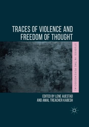 Treacher Kabesh, Amal / Lene Auestad (Hrsg.). Traces of Violence and Freedom of Thought. Palgrave Macmillan UK, 2020.