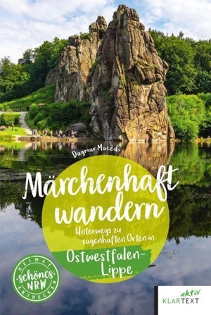 Macêdo, Dagmar. Märchenhaft wandern Ostwestfalen-Lippe - Unterwegs zu sagenhaften Orten in Ostwestfalen-Lippe. Klartext Verlag, 2024.