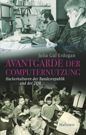 Gül Erdogan, Julia. Avantgarde der Computernutzung - Hackerkulturen der Bundesrepublik und der DDR. Wallstein Verlag GmbH, 2021.