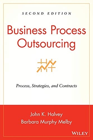 Halvey / Melby. Business Process Outsourcing 2E w/ URL. John Wiley & Sons, 2007.