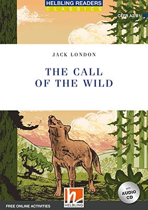 London, Jack. The Call of the Wild, mit 1 Audio-CD - Helbling Readers Blue Series / Level 4 (A2/ B1). Helbling Verlag GmbH, 2020.