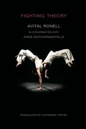 Ronell, Avital. Fighting Theory. University of Illinois Press, 2010.