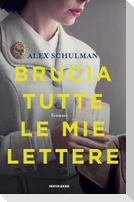 Brucia tutte le mie lettere