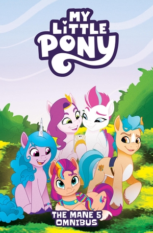Bronfman, Celeste. My Little Pony - The Mane 5 Omnibus. IDW Publishing - IWUK, 2025.