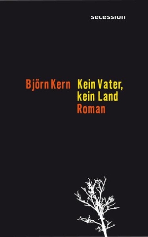 Kern, Björn. Kein Vater, kein Land - Roman. Secession Verlag, 2021.