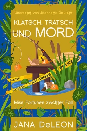 Deleon, Jana. Klatsch, Tratsch und Mord - Ein Miss-Fortune-Krimi 12. Second Chances Verlag, 2026.