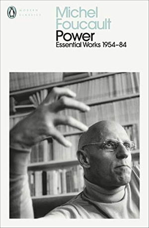 Foucault, Michel. Power - The Essential Works of Michel Foucault 1954-1984. Penguin Life, 2020.