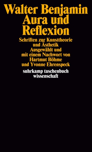Benjamin, Walter. Aura und Reflexion - Schriften zur Kunsttheorie und Ästhetik. Suhrkamp Verlag AG, 2007.