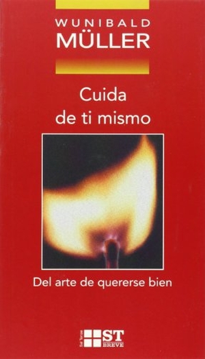 Müller, Wunibald. Cuida de tí mismo : del arte de quererse bien. Editorial Sal Terrae, 1993.