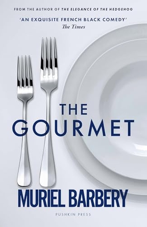 Barbery, Muriel. The Gourmet. Pushkin Press, 2025.
